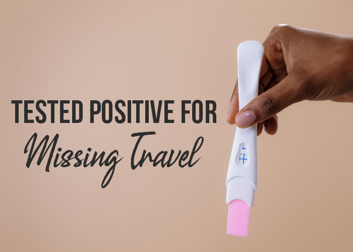 Tested positive for missing travel